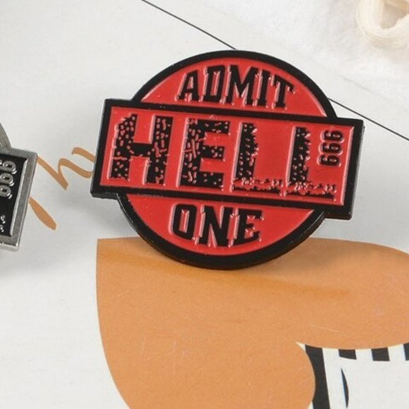 2/$8 or 4/$12~Hell Admit One Lapel/Tack Pin - Picture 1 of 3